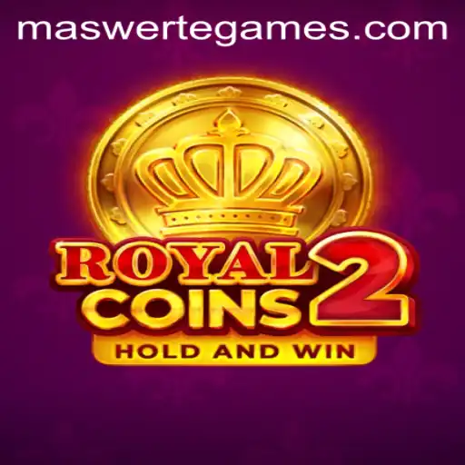 Explore RoyalCoins2: The Gaming Phenomenon with a Twist of Maswerte